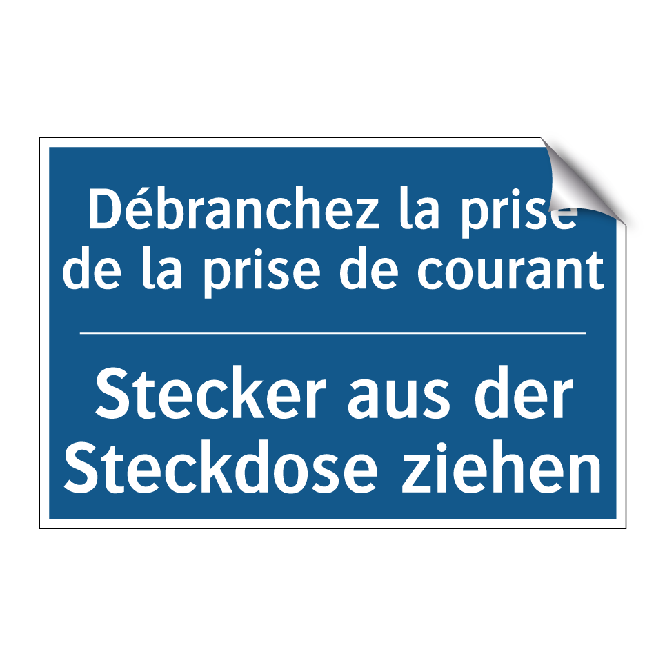 Stecker aus der Steckdose ziehen /.../ - Débranchez la prise de la prise /.../