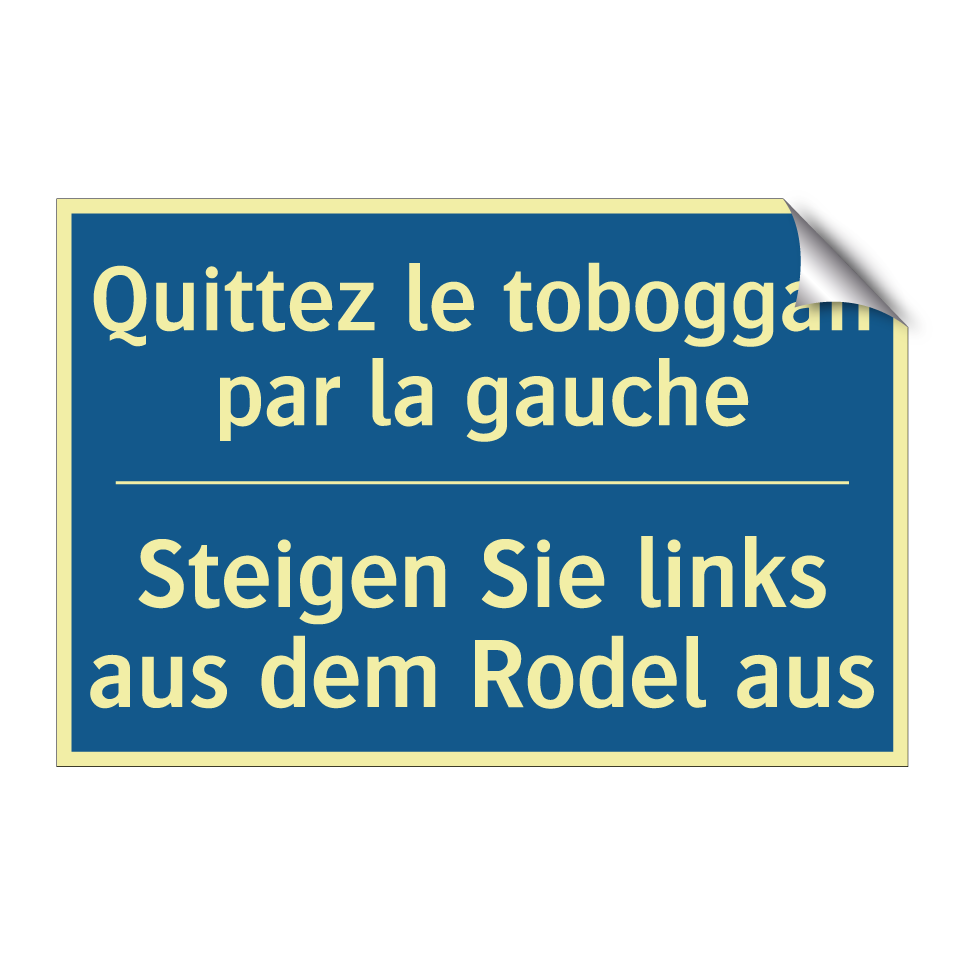 Steigen Sie links aus dem Rodel /.../ - Quittez le toboggan par la gauche /.../