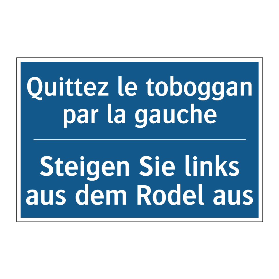 Steigen Sie links aus dem Rodel /.../ - Quittez le toboggan par la gauche /.../