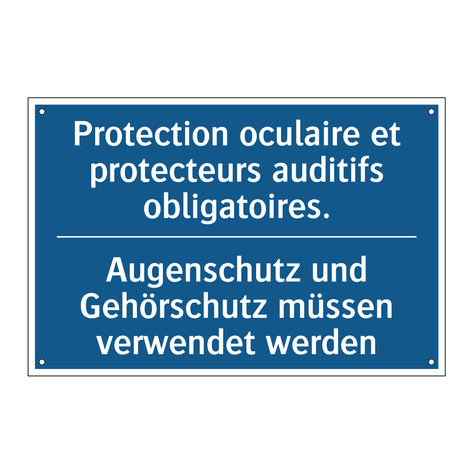 Augenschutz und Gehörschutz müssen /.../ - Protection oculaire et protecteurs /.../