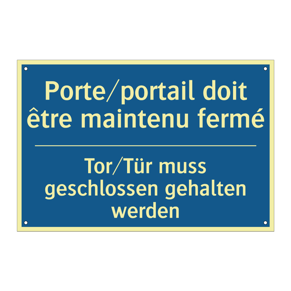 Tor/Tür muss geschlossen gehalten /.../ - Porte/portail doit être maintenu /.../