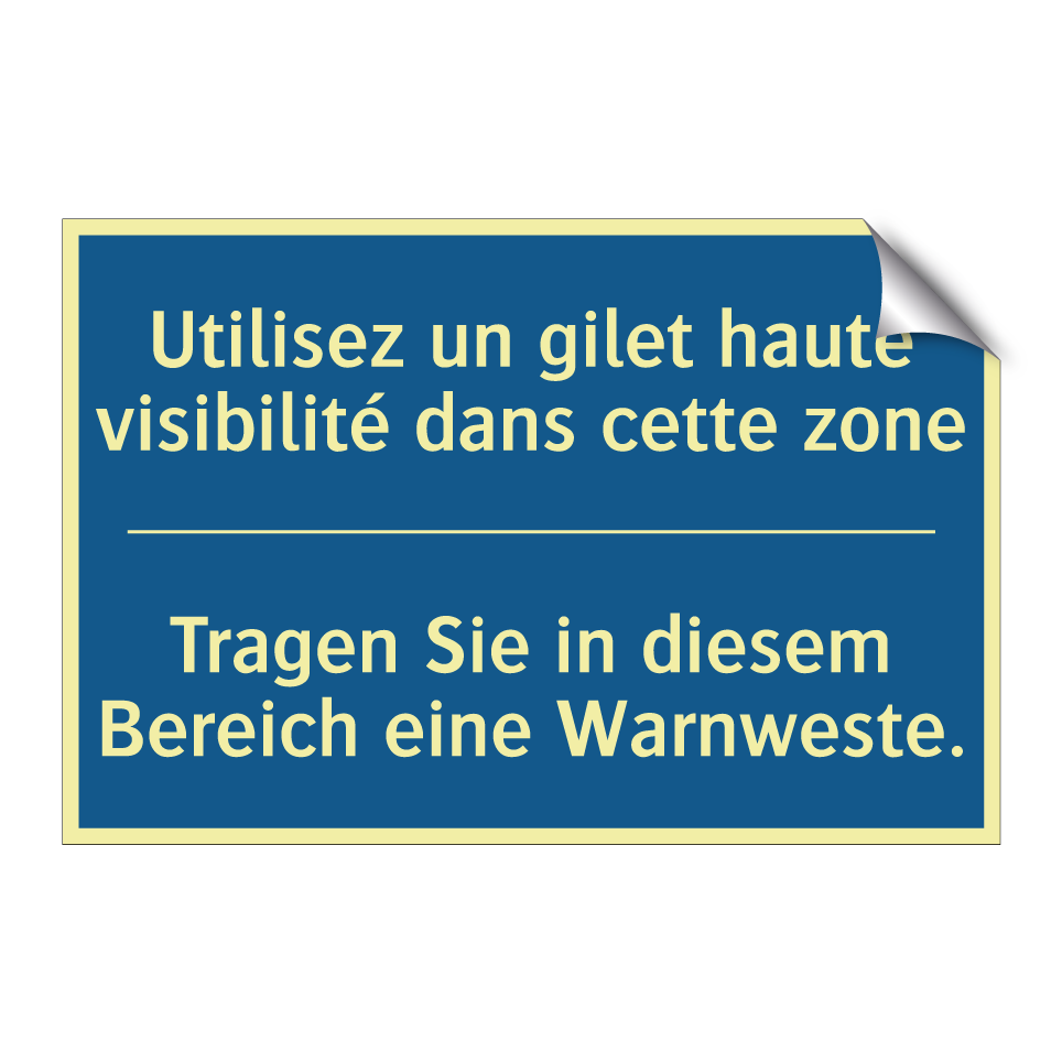 Tragen Sie in diesem Bereich eine /.../ - Utilisez un gilet haute visibilité /.../
