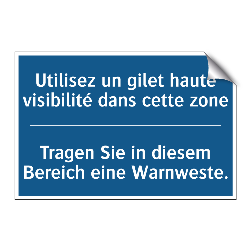 Tragen Sie in diesem Bereich eine /.../ - Utilisez un gilet haute visibilité /.../