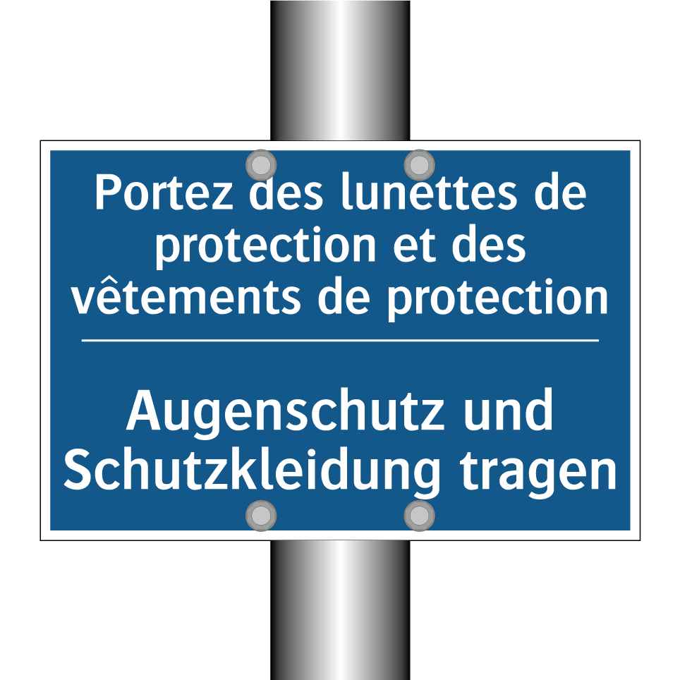 Augenschutz und Schutzkleidung /.../ - Portez des lunettes de protection /.../