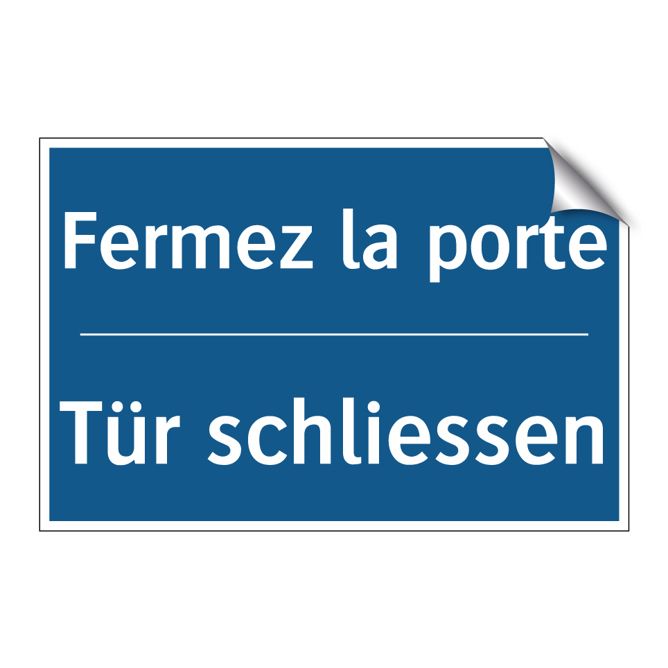 Tür schliessen - Fermez la porte