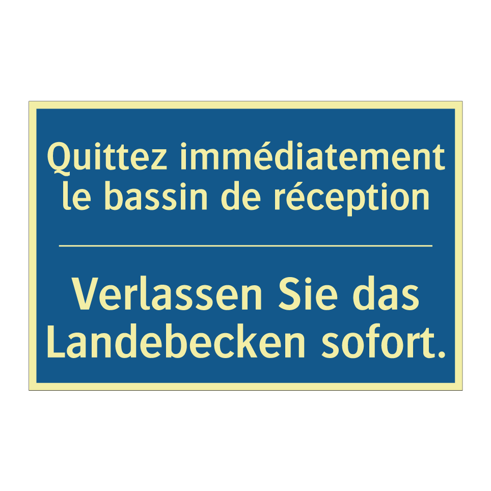 Verlassen Sie das Landebecken /.../ - Quittez immédiatement le bassin /.../