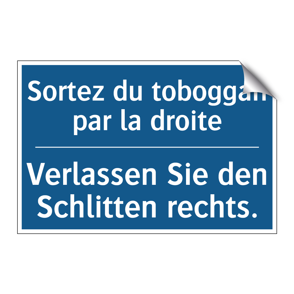 Verlassen Sie den Schlitten rechts. /.../ - Sortez du toboggan par la droite /.../
