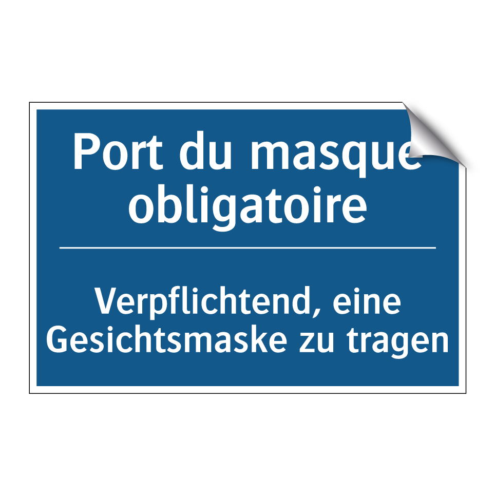 Verpflichtend, eine Gesichtsmaske /.../ - Port du masque obligatoire