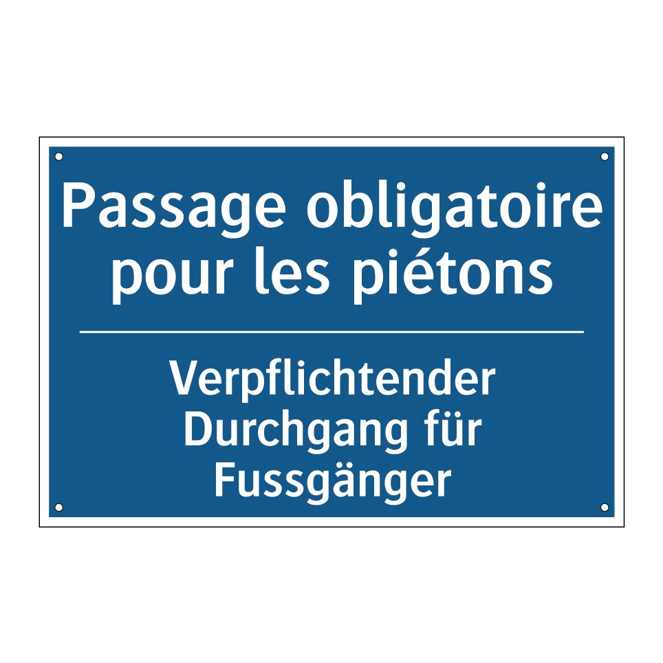 Verpflichtender Durchgang für /.../ - Passage obligatoire pour les piétons /.../