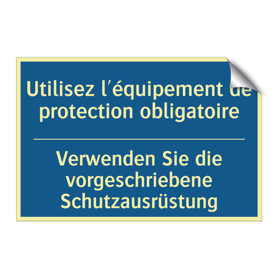 Verwenden Sie die vorgeschriebene /.../ - Utilisez l'équipement de protection /.../