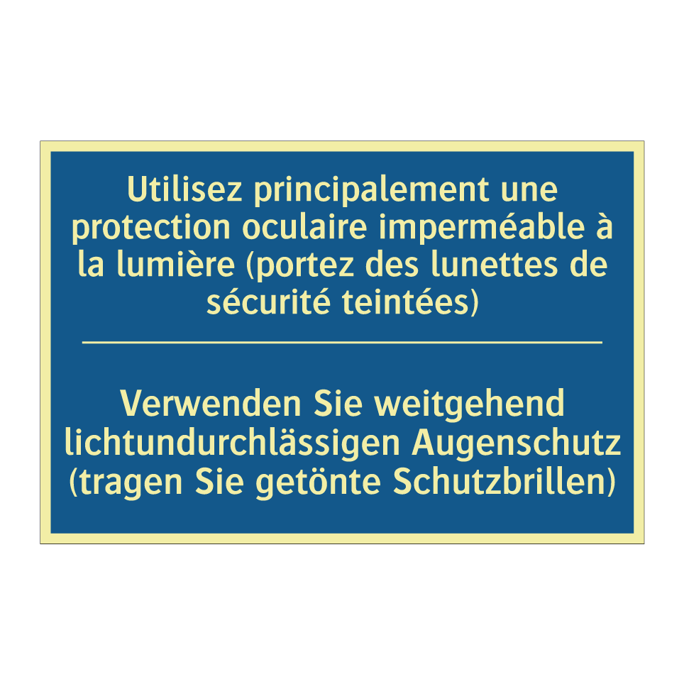 Verwenden Sie weitgehend lichtundurchlässigen /.../ - Utilisez principalement une protection /.../