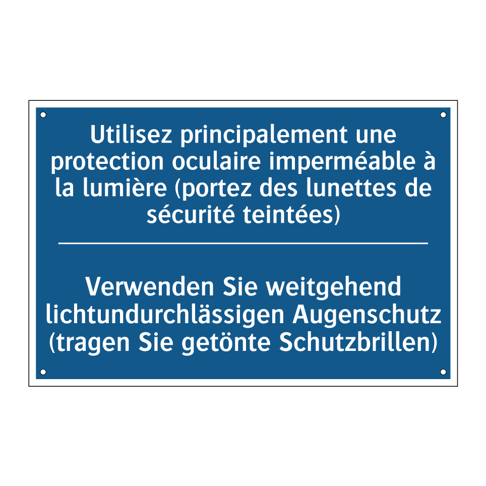 Verwenden Sie weitgehend lichtundurchlässigen /.../ - Utilisez principalement une protection /.../