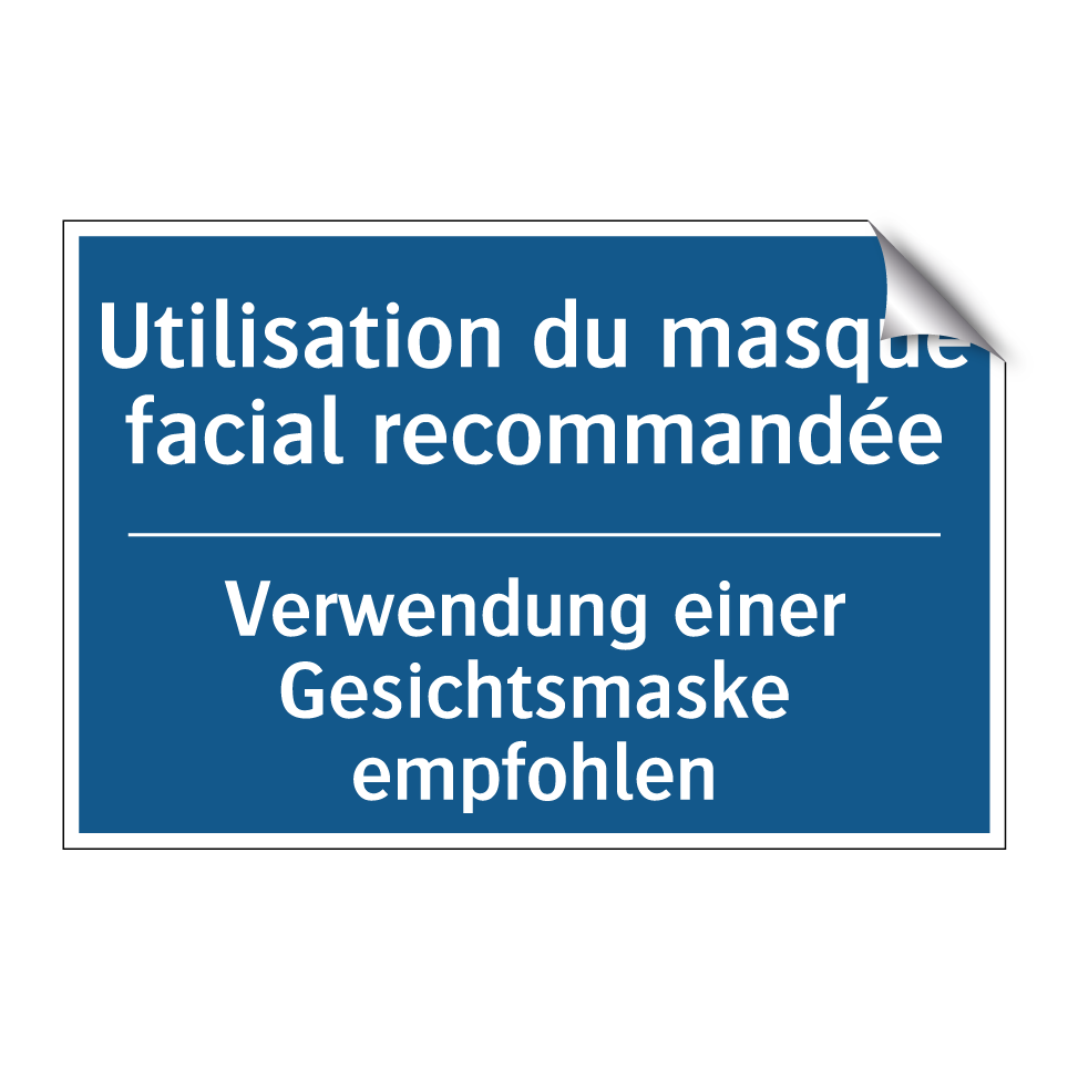 Verwendung einer Gesichtsmaske /.../ - Utilisation du masque facial recommandée /.../