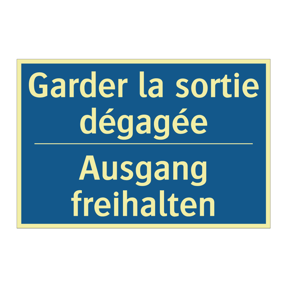 Ausgang freihalten - Garder la sortie dégagée