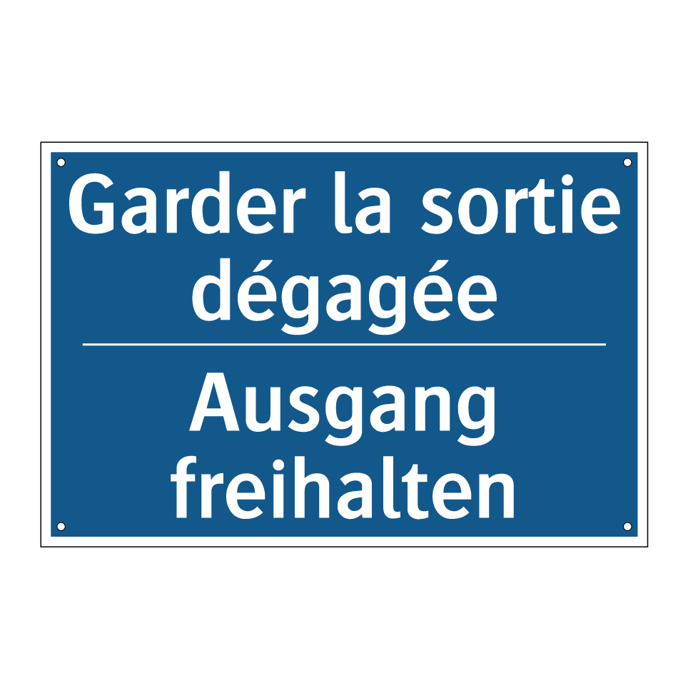 Ausgang freihalten - Garder la sortie dégagée