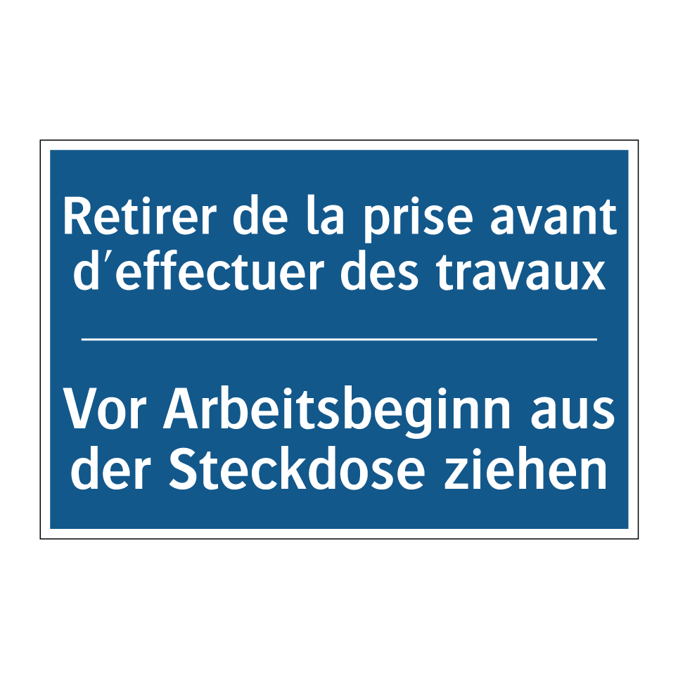 Vor Arbeitsbeginn aus der Steckdose /.../ - Retirer de la prise avant d'effectuer /.../