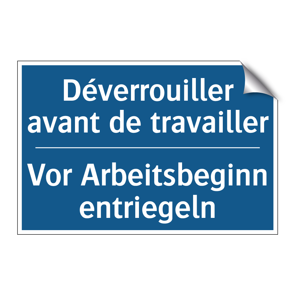 Vor Arbeitsbeginn entriegeln - Déverrouiller avant de travailler /.../