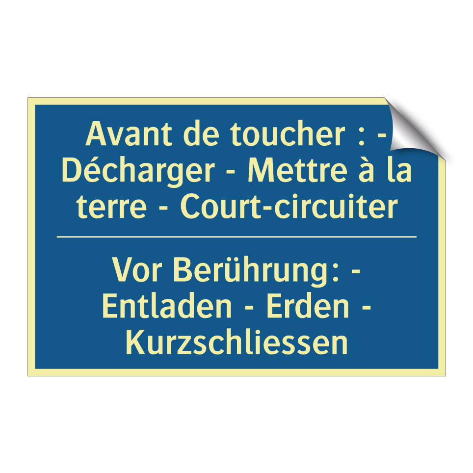 Vor Berührung: - Entladen - Erden /.../ - Avant de toucher : - Décharger /.../