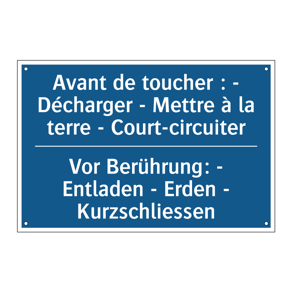 Vor Berührung: - Entladen - Erden /.../ - Avant de toucher : - Décharger /.../
