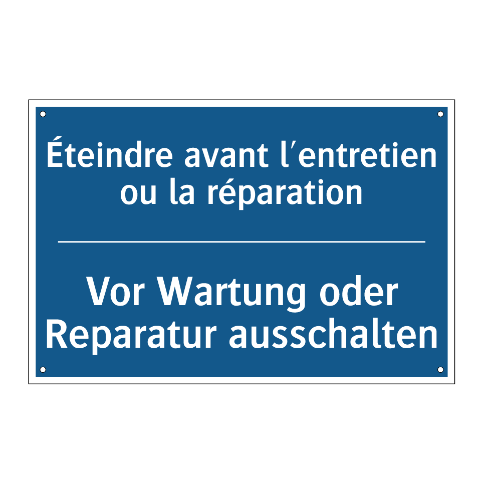 Vor Wartung oder Reparatur ausschalten /.../ - Éteindre avant l'entretien ou /.../