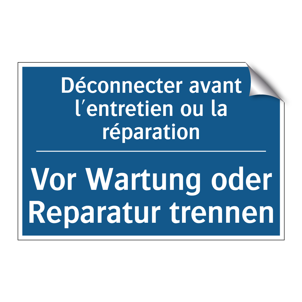 Vor Wartung oder Reparatur trennen /.../ - Déconnecter avant l'entretien /.../