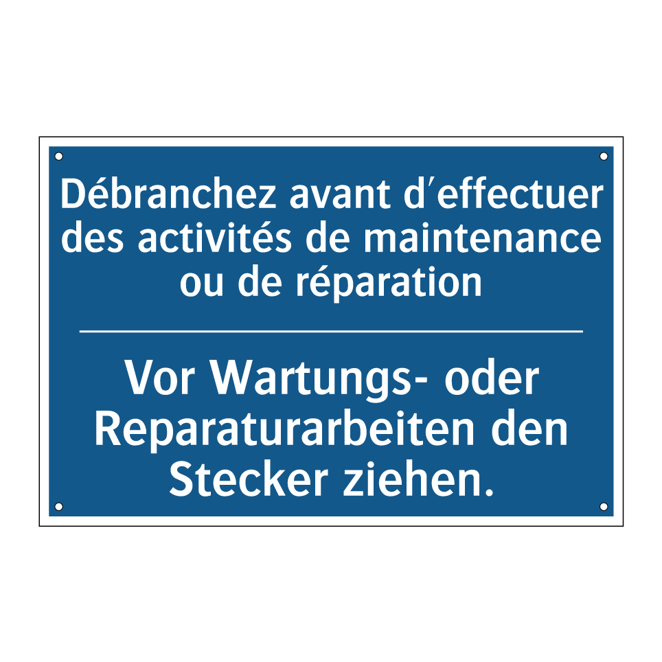 Vor Wartungs- oder Reparaturarbeiten /.../ - Débranchez avant d'effectuer des /.../