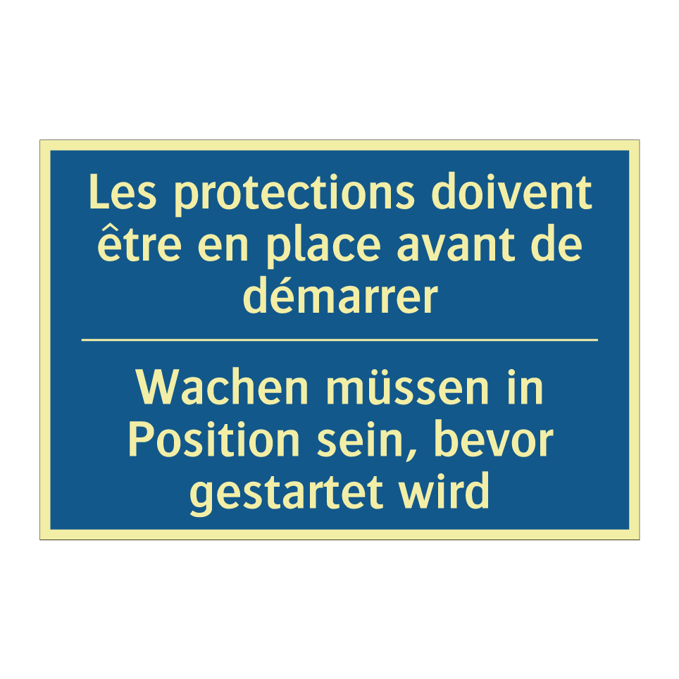 Wachen müssen in Position sein, /.../ - Les protections doivent être en /.../