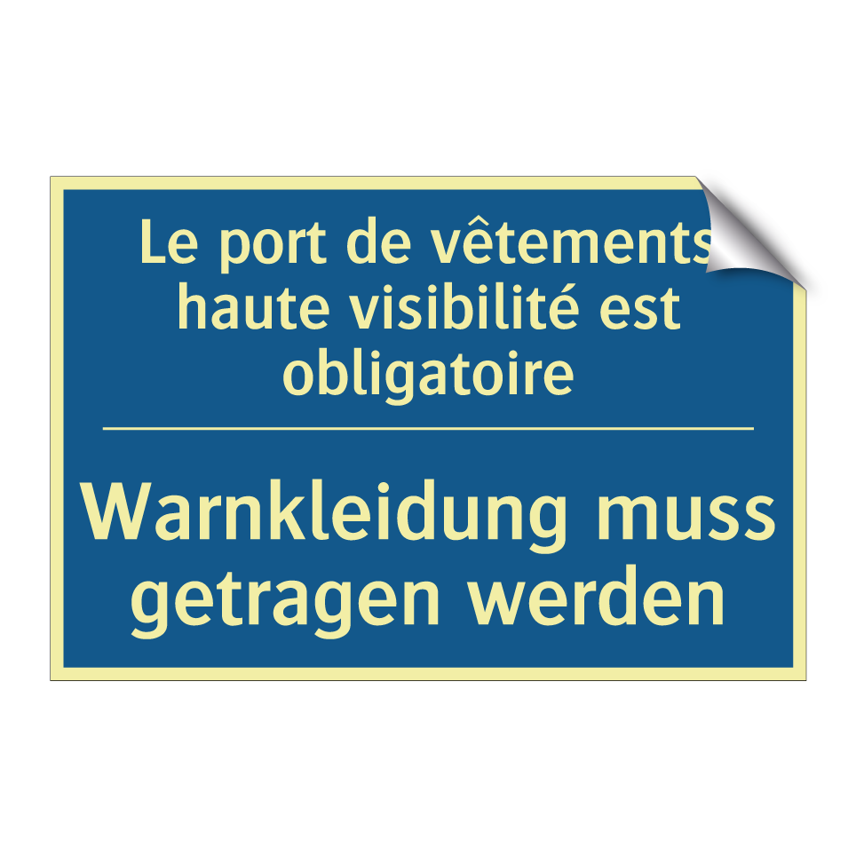 Warnkleidung muss getragen werden /.../ - Le port de vêtements haute visibilité /.../