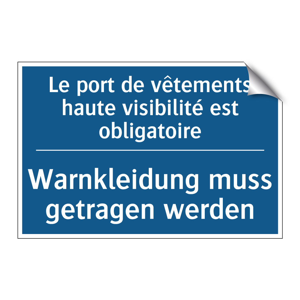 Warnkleidung muss getragen werden /.../ - Le port de vêtements haute visibilité /.../