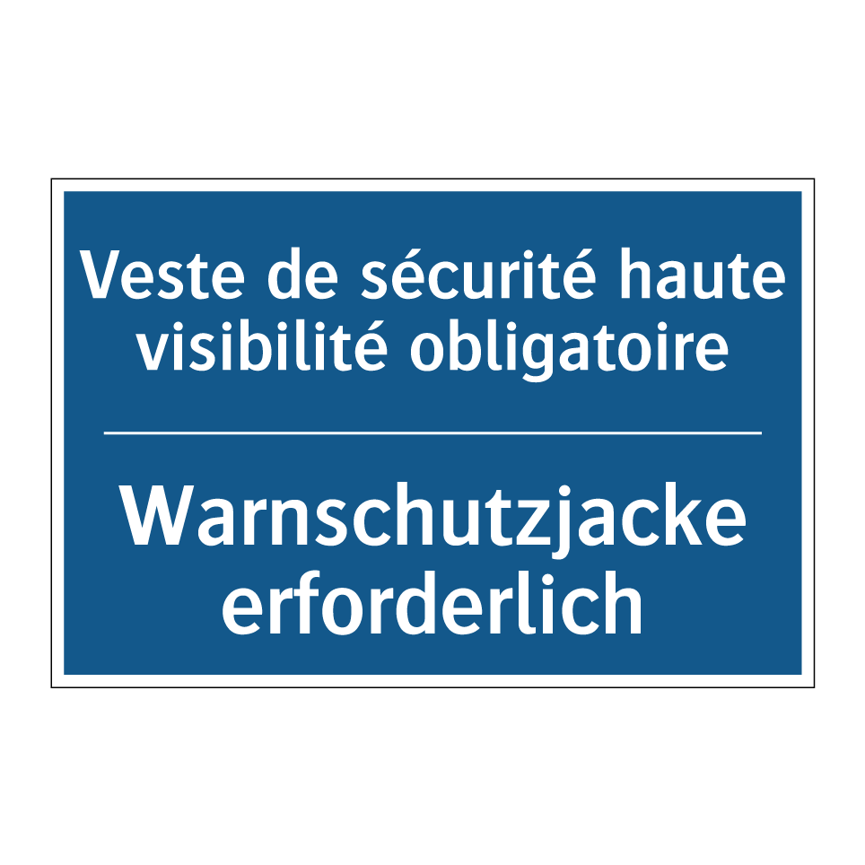 Warnschutzjacke erforderlich - Veste de sécurité haute visibilité /.../
