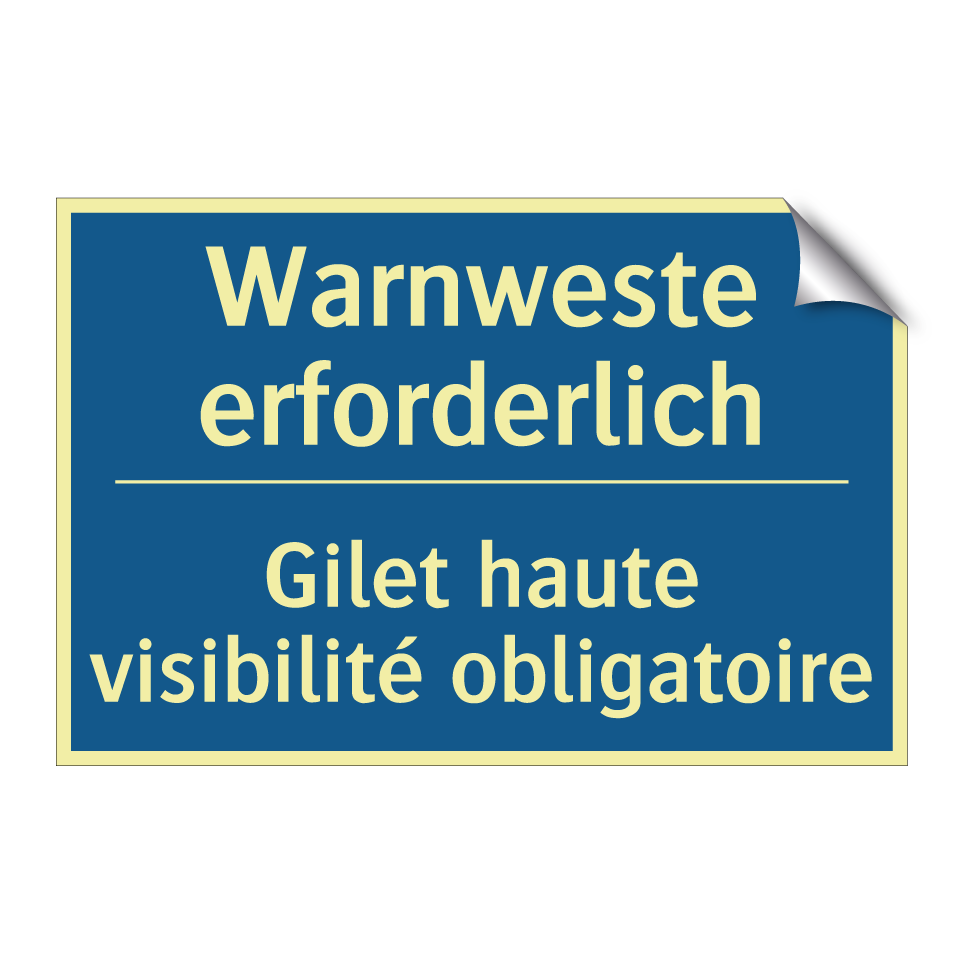 Warnweste erforderlich - Gilet haute visibilité obligatoire /.../