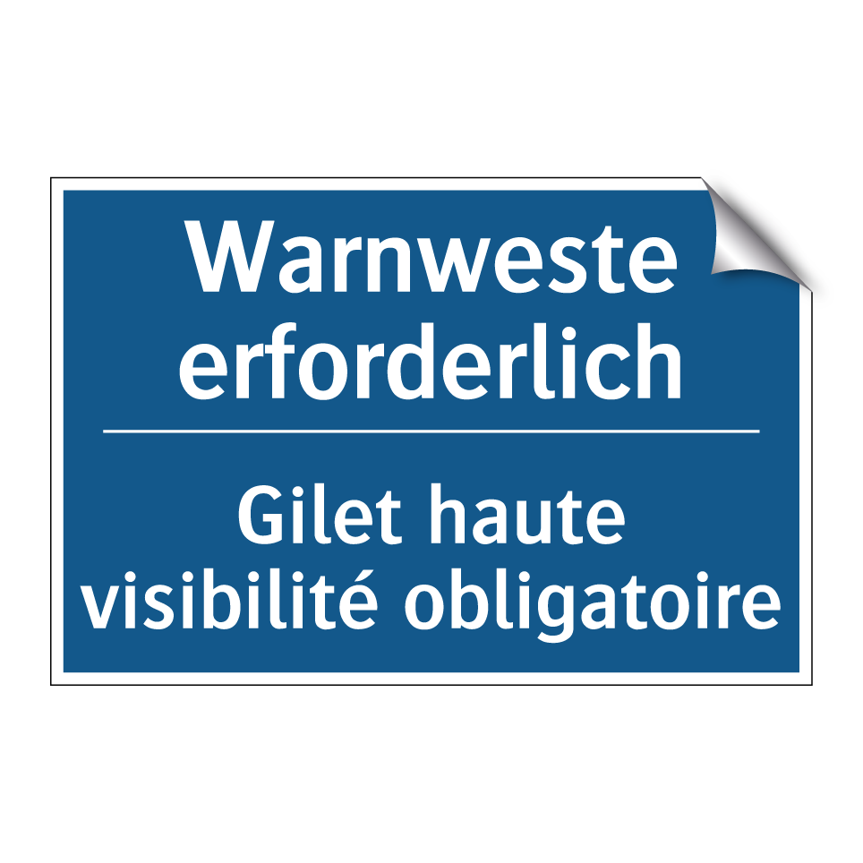 Warnweste erforderlich - Gilet haute visibilité obligatoire /.../