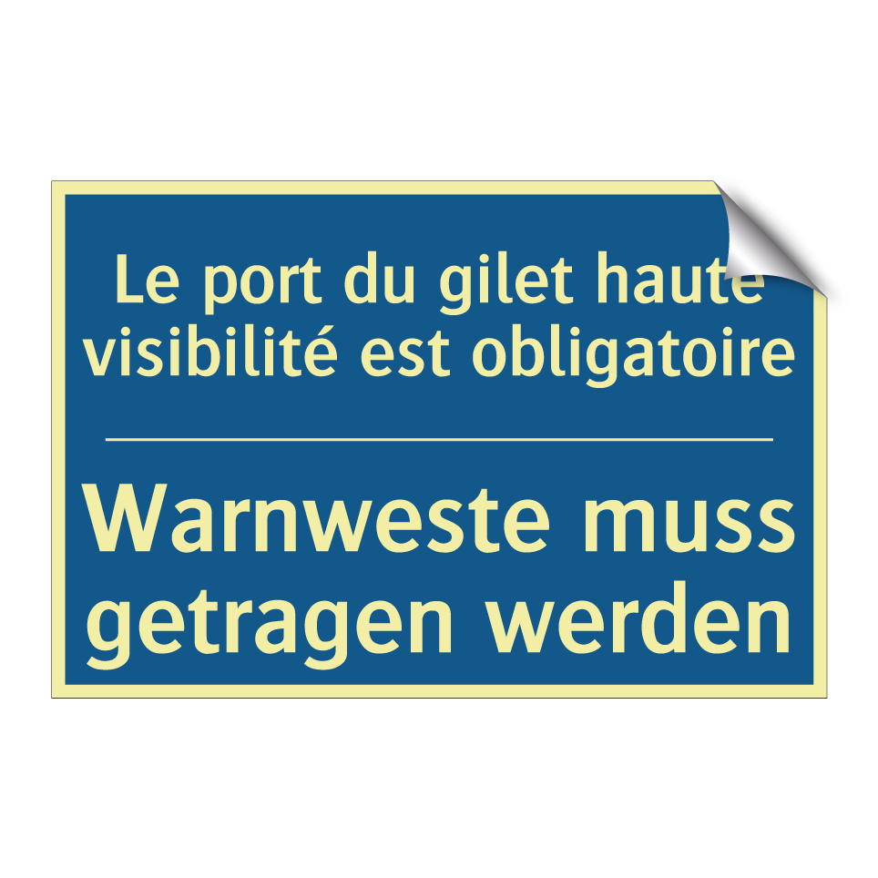 Warnweste muss getragen werden - Le port du gilet haute visibilité /.../
