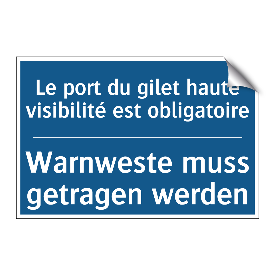 Warnweste muss getragen werden - Le port du gilet haute visibilité /.../
