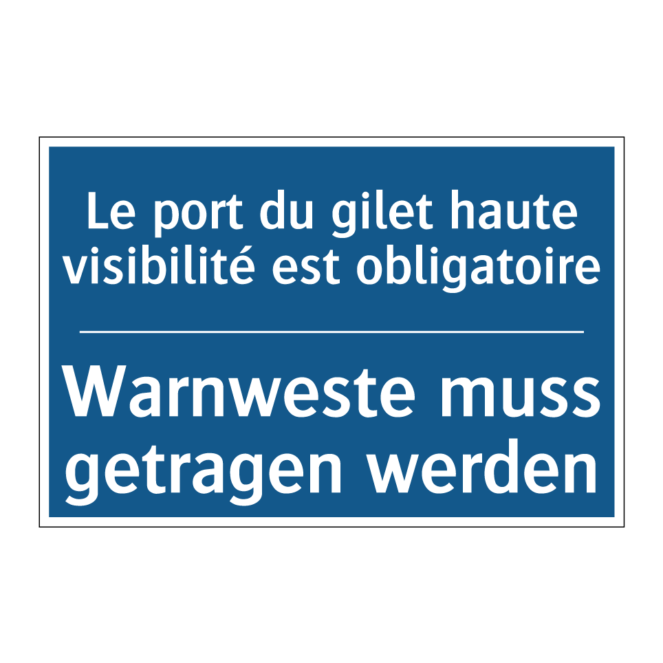 Warnweste muss getragen werden - Le port du gilet haute visibilité /.../