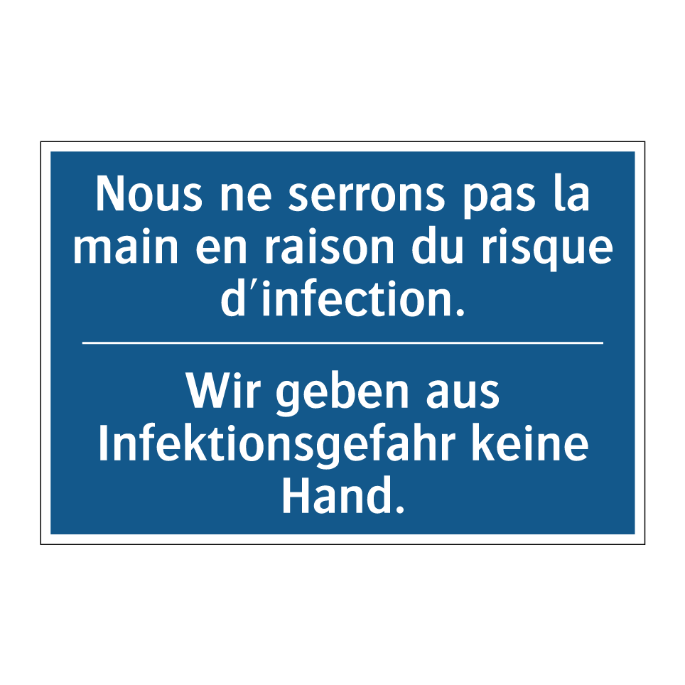Wir geben aus Infektionsgefahr /.../ - Nous ne serrons pas la main en /.../