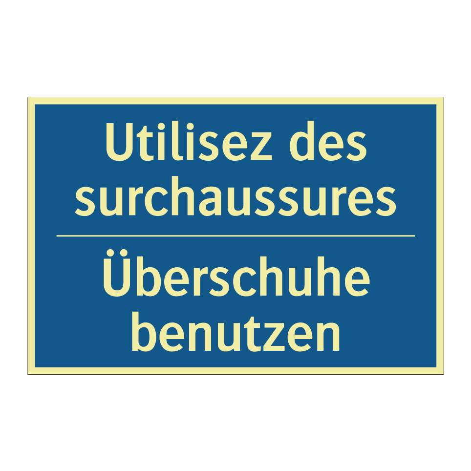 Überschuhe benutzen - Utilisez des surchaussures