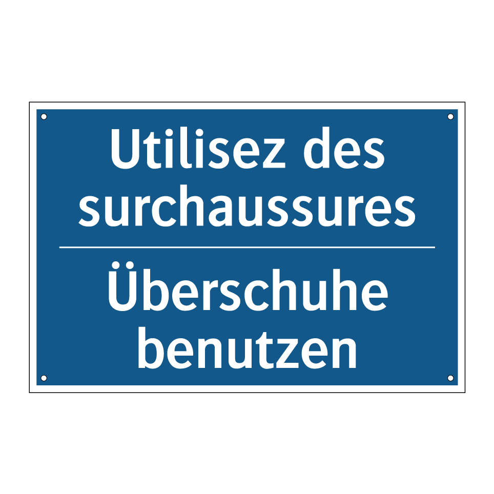 Überschuhe benutzen - Utilisez des surchaussures