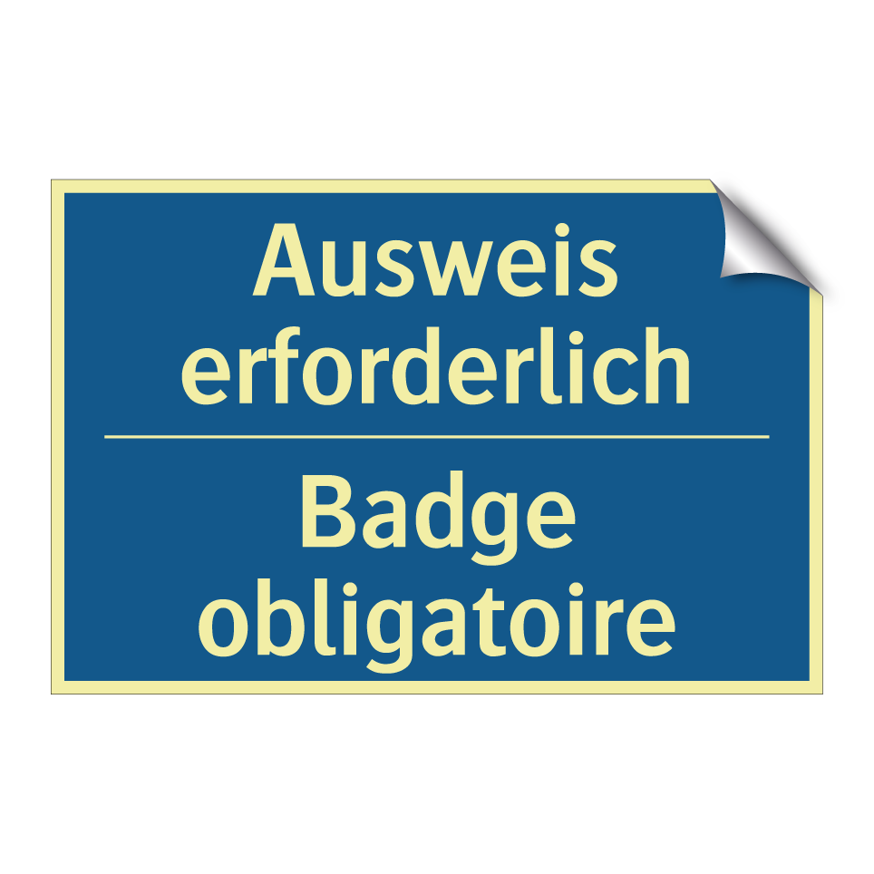 Ausweis erforderlich - Badge obligatoire