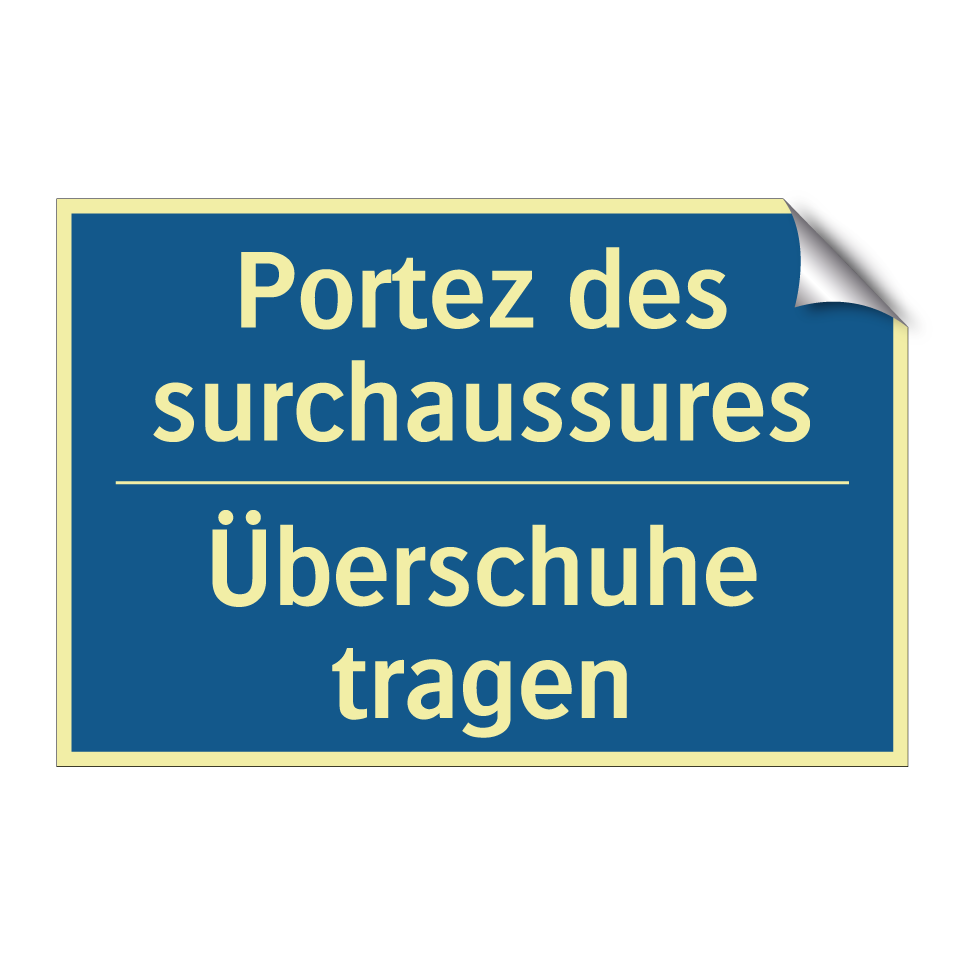 Überschuhe tragen - Portez des surchaussures
