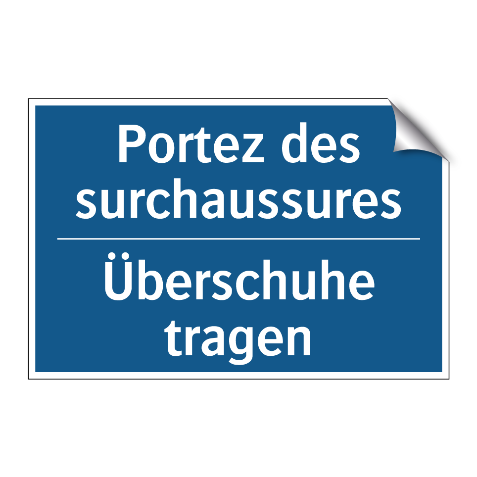Überschuhe tragen - Portez des surchaussures