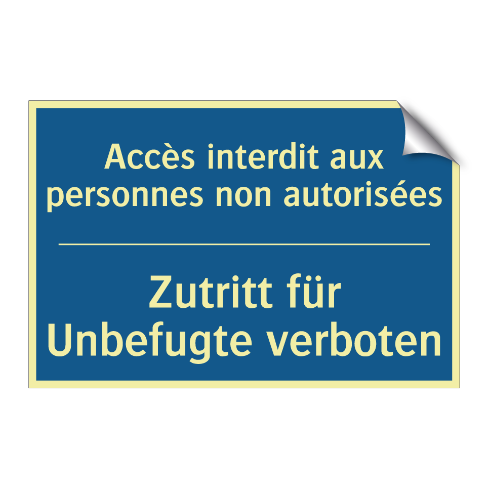 Zutritt für Unbefugte verboten - Accès interdit aux personnes non /.../