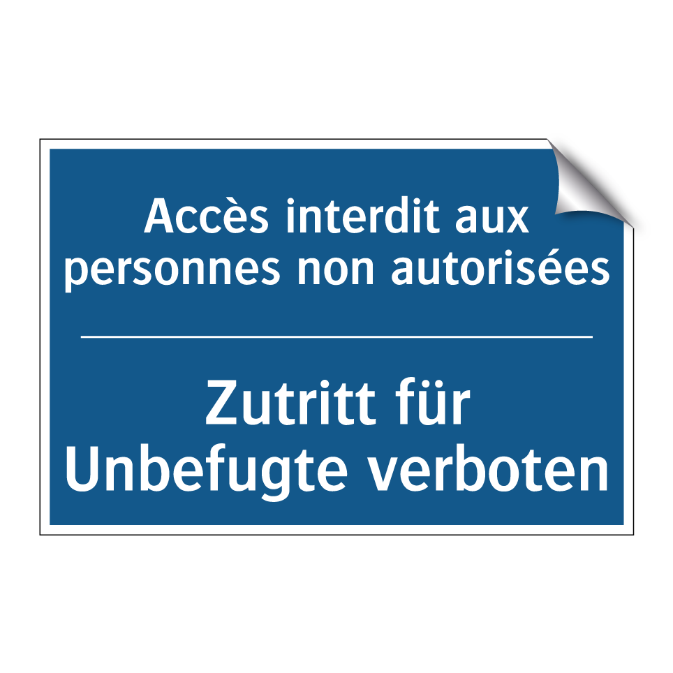 Zutritt für Unbefugte verboten - Accès interdit aux personnes non /.../