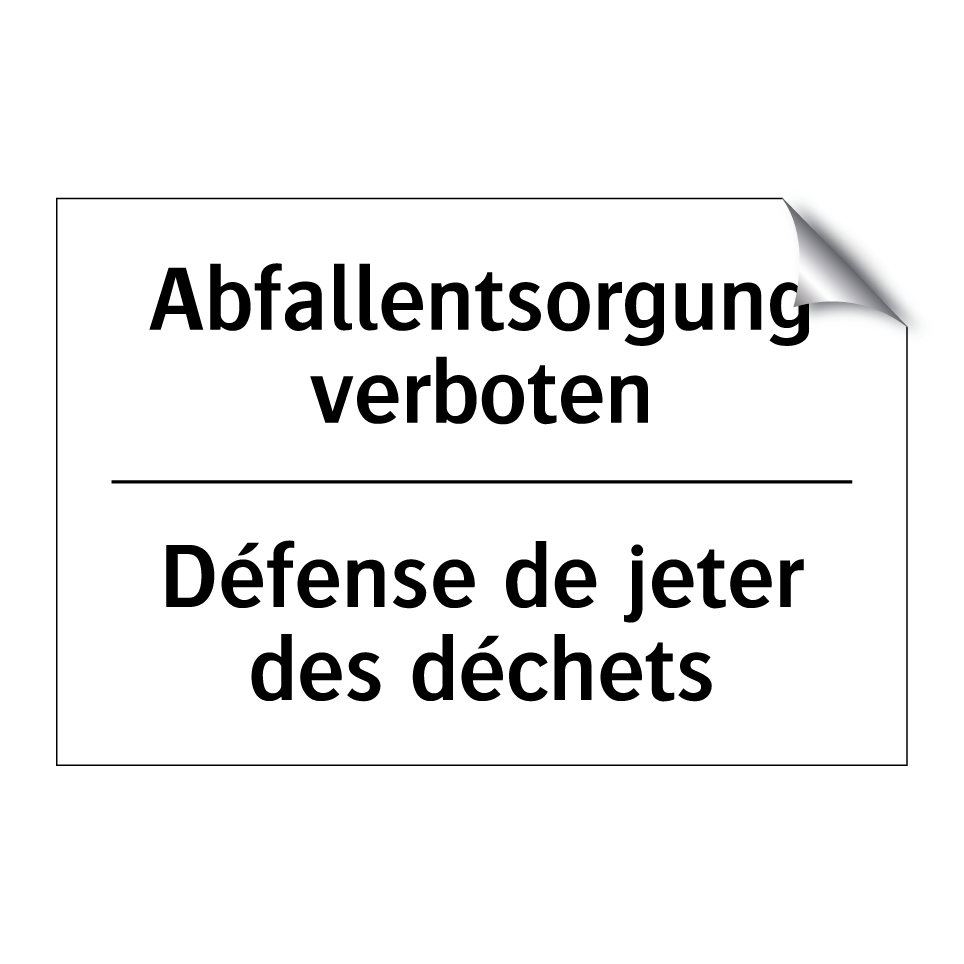 Abfallentsorgung verboten - Défense de jeter des déchets