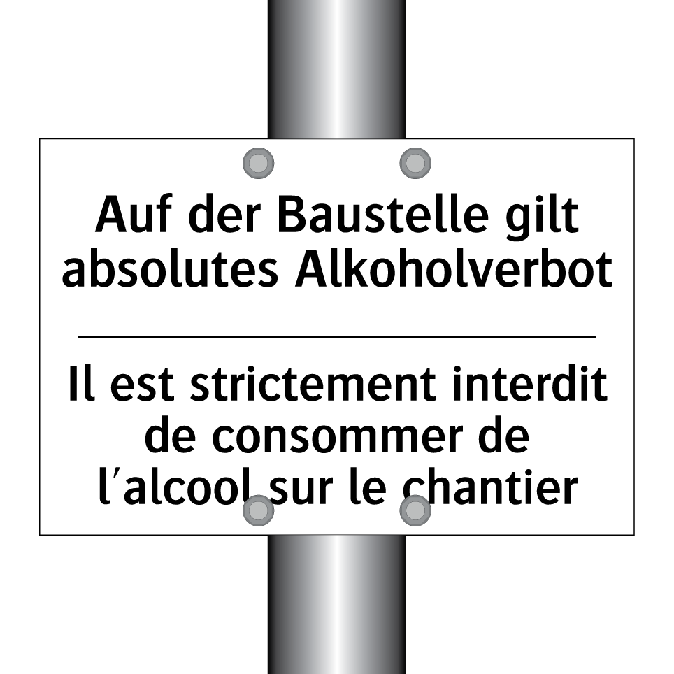 Auf der Baustelle gilt absolutes /.../ - Il est strictement interdit de /.../