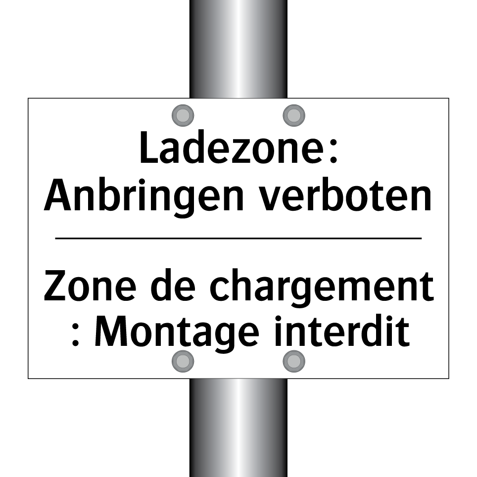 Ladezone: Anbringen verboten - Zone de chargement : Montage interdit /.../