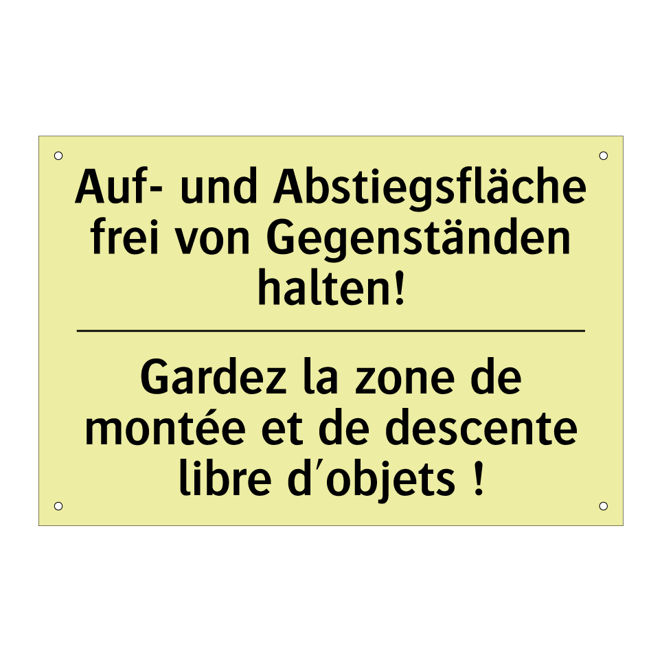Auf- und Abstiegsfläche frei von /.../ - Gardez la zone de montée et de /.../