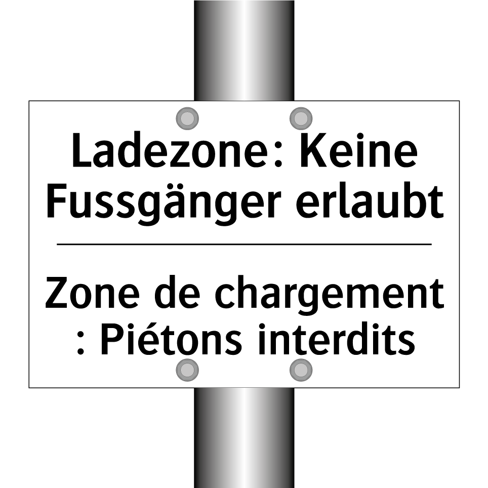 Ladezone: Keine Fussgänger erlaubt /.../ - Zone de chargement : Piétons interdits /.../
