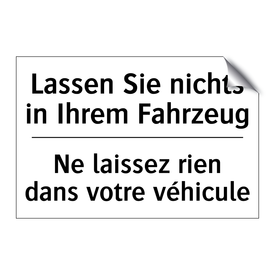 Lassen Sie nichts in Ihrem Fahrzeug /.../ - Ne laissez rien dans votre véhicule /.../