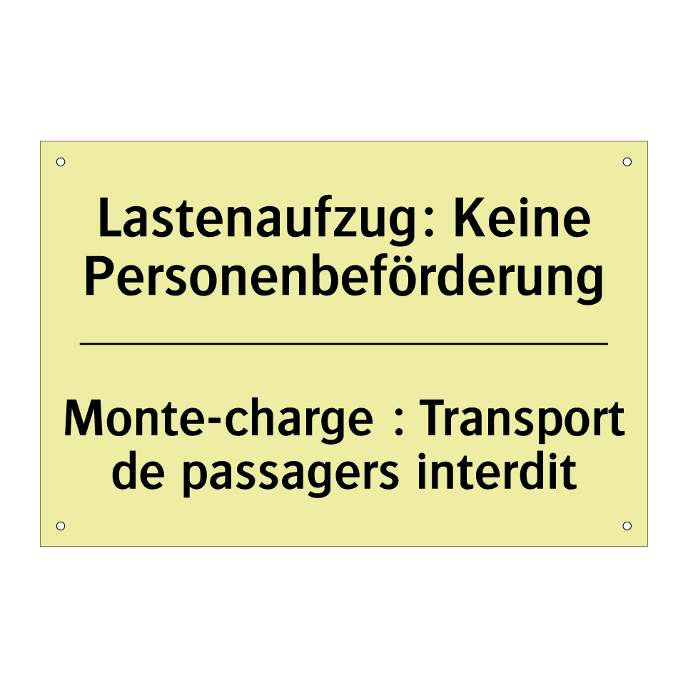 Lastenaufzug: Keine Personenbeförderung /.../ - Monte-charge : Transport de passagers /.../